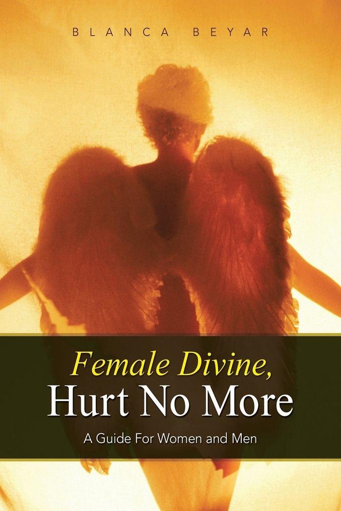 Female Divine Hurt No More