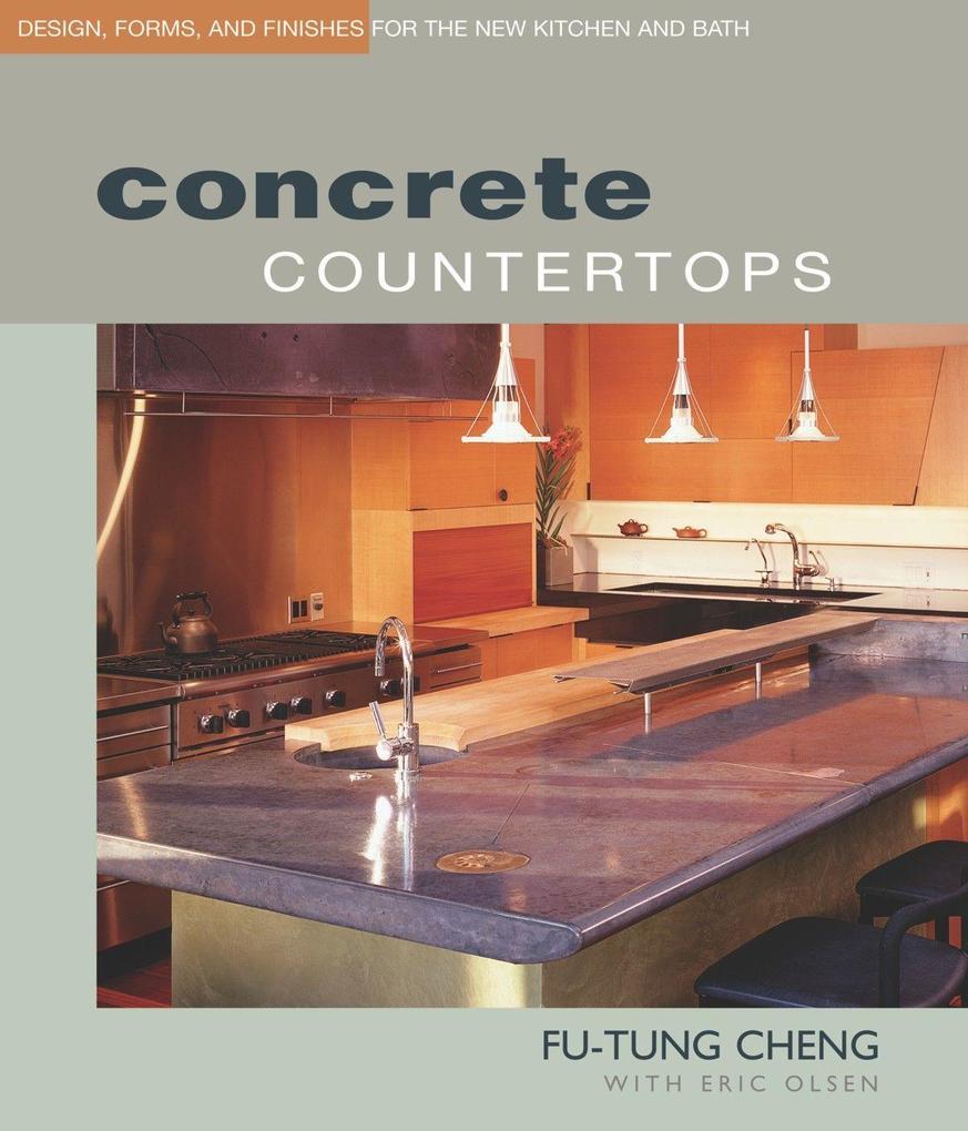 Concrete Countertops:  Forms and Finishes for the New Kitchen an