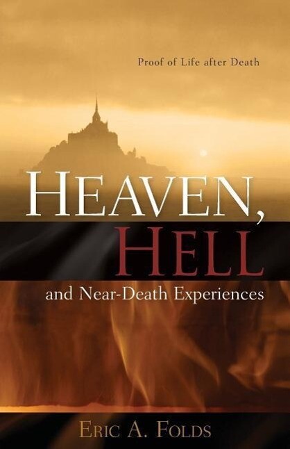 Heaven Hell and Near-Death Experiences