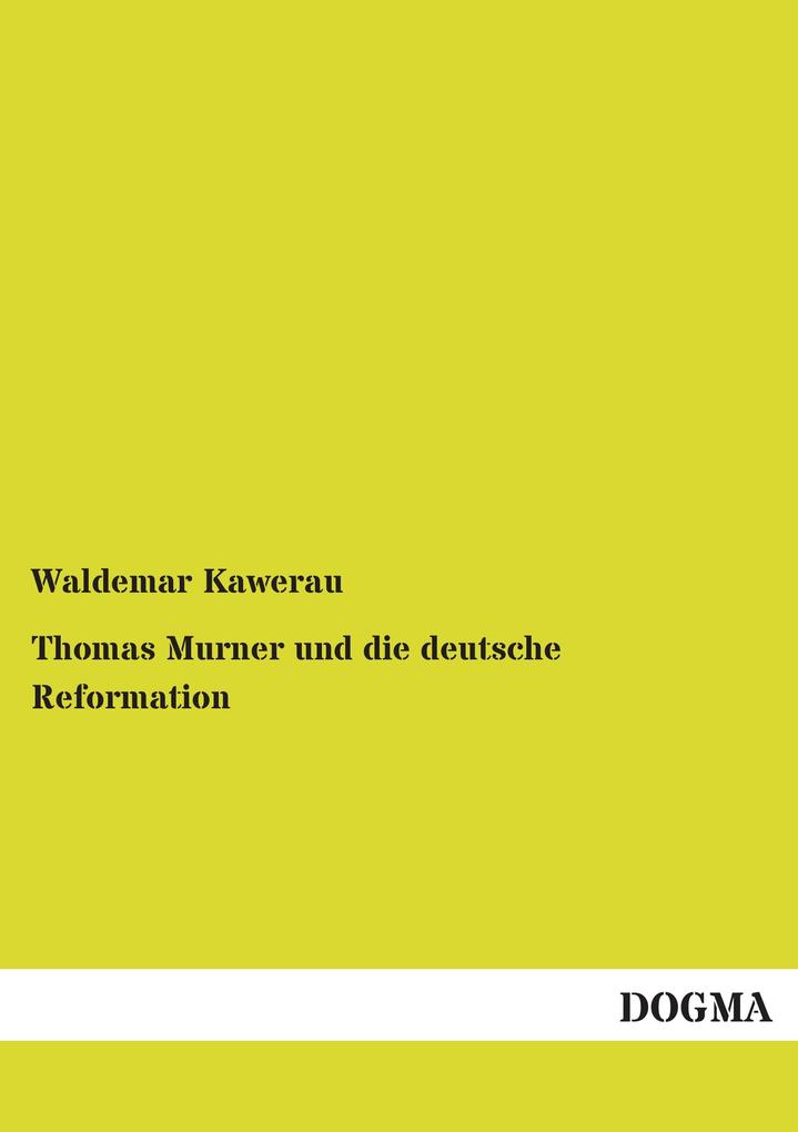 Thomas Murner und die deutsche Reformation