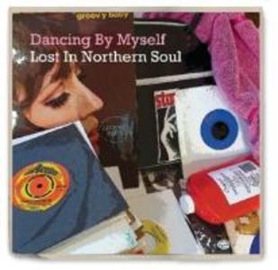 Dancing By Myself ~ Lost In Northern Soul