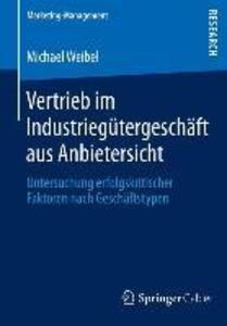 Vertrieb im Industriegütergeschäft aus Anbietersicht