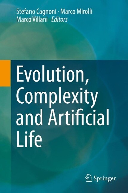 Evolution Complexity and Artificial Life