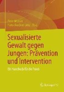 Sexualisierte Gewalt gegen Jungen: Prävention und Intervention