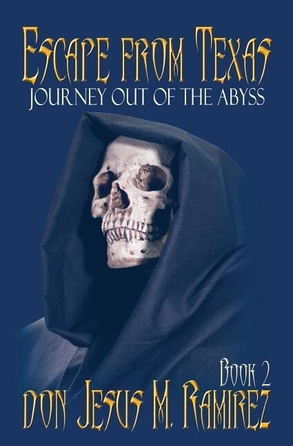 Escape from Texas Book 2: Journey out of the Abyss