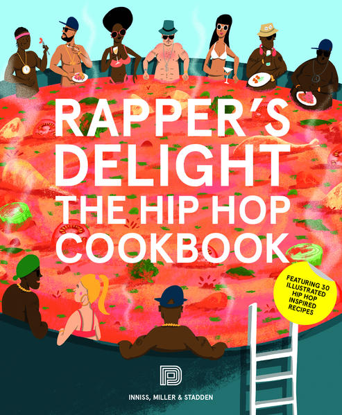 Rapper S Delight: The Hip Hop Cookbook