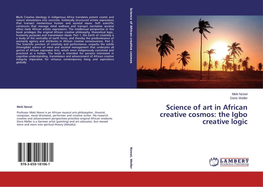 Science of art in African creative cosmos: the Igbo creative logic - Meki Nzewi/ Doris Weller