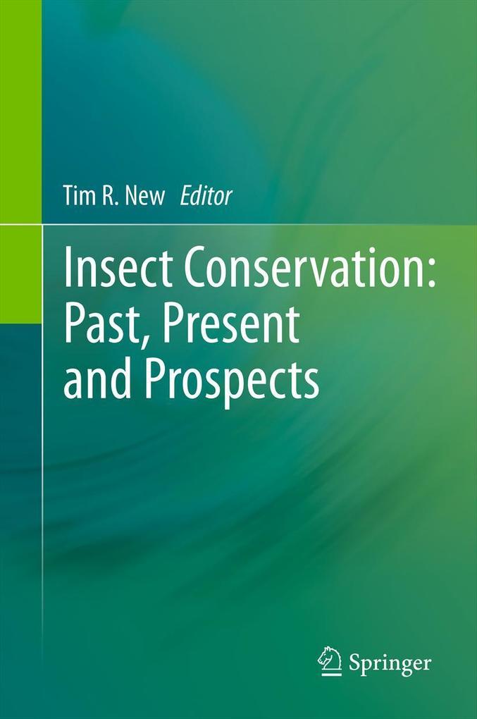 Insect Conservation: Past Present and Prospects