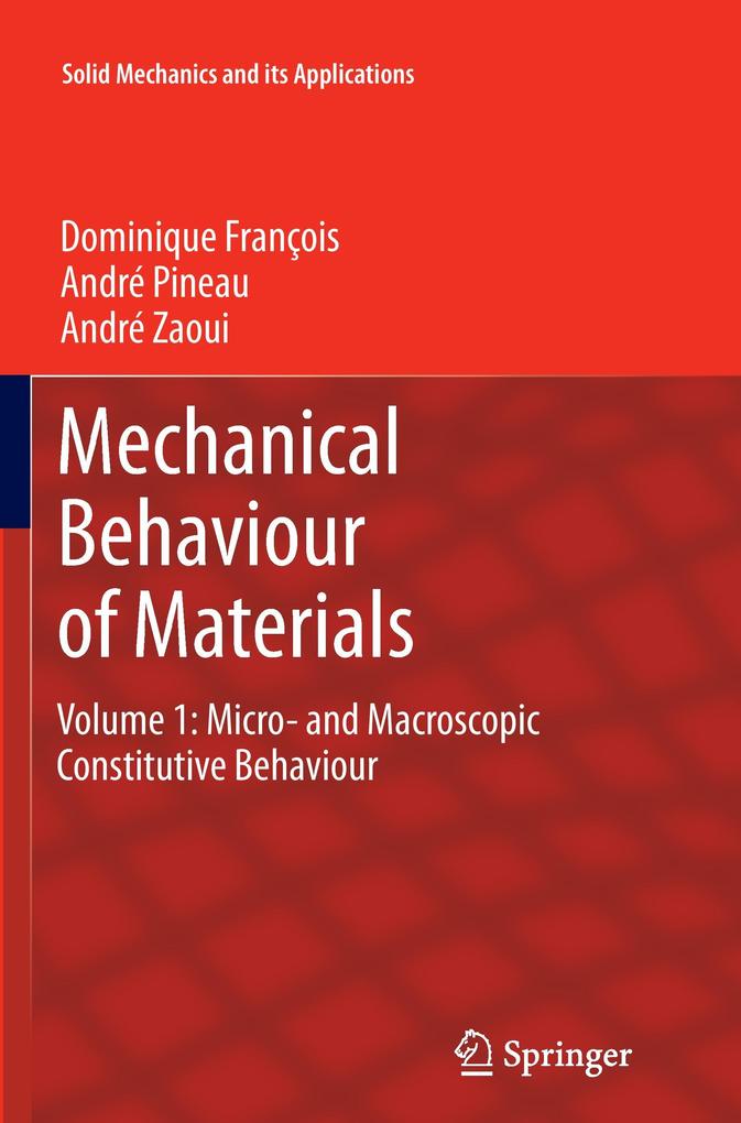 Mechanical Behaviour of Materials - Dominique François/ André Pineau/ André Zaoui