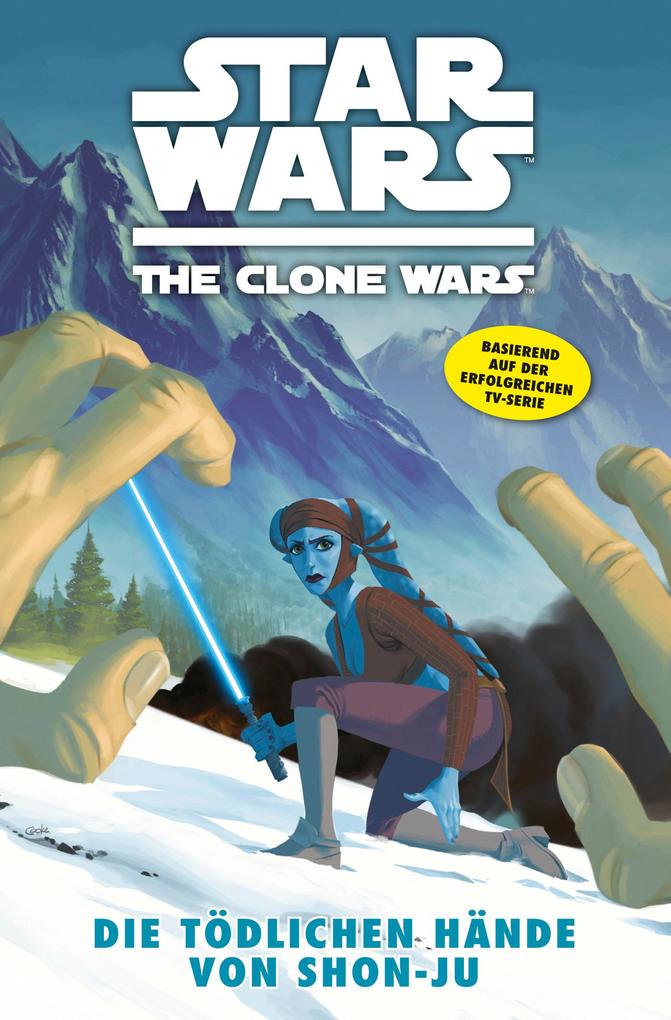 Star Wars: The Clone Wars (zur TV-Serie) Band 7 - Die tödlichen Hände von Shon-Ju