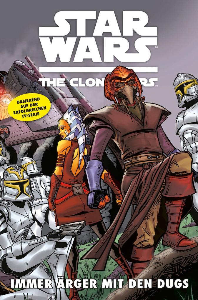 Star Wars: The Clone Wars (zur TV-Serie) Band 9 - Immer Ärger mit den Dugs