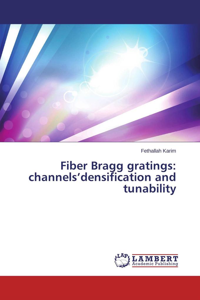 Fiber Bragg gratings: channels'densification and tunability