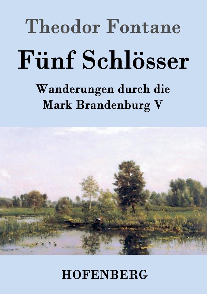 Fünf Schlösser