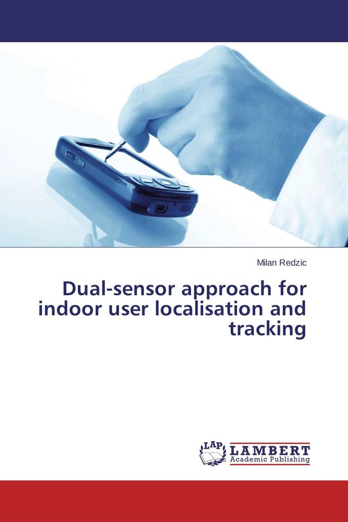 Dual-sensor approach for indoor user localisation and tracking