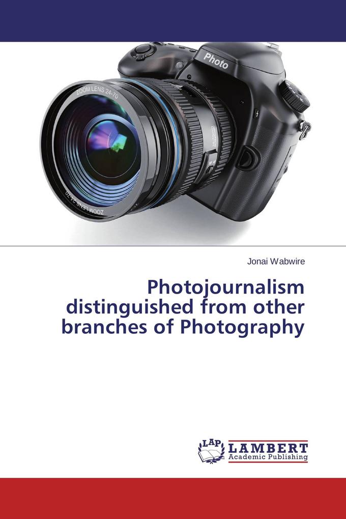 Photojournalism distinguished from other branches of Photography