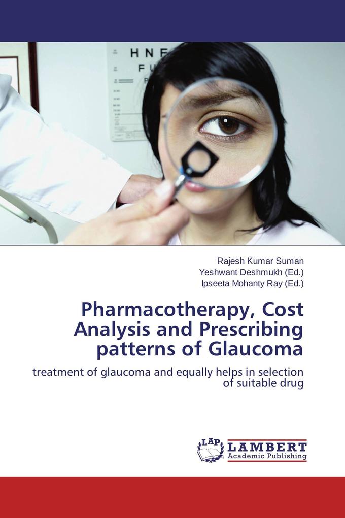 Pharmacotherapy Cost Analysis and Prescribing patterns of Glaucoma