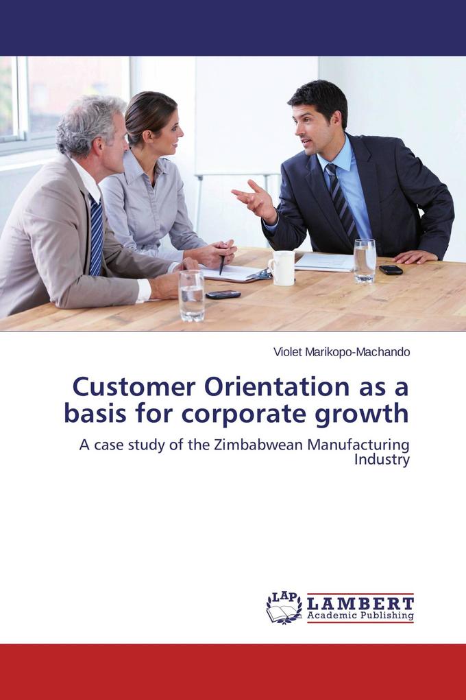 Customer Orientation as a basis for corporate growth