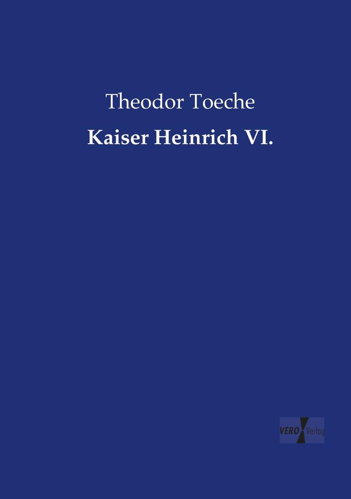 Kaiser Heinrich VI.