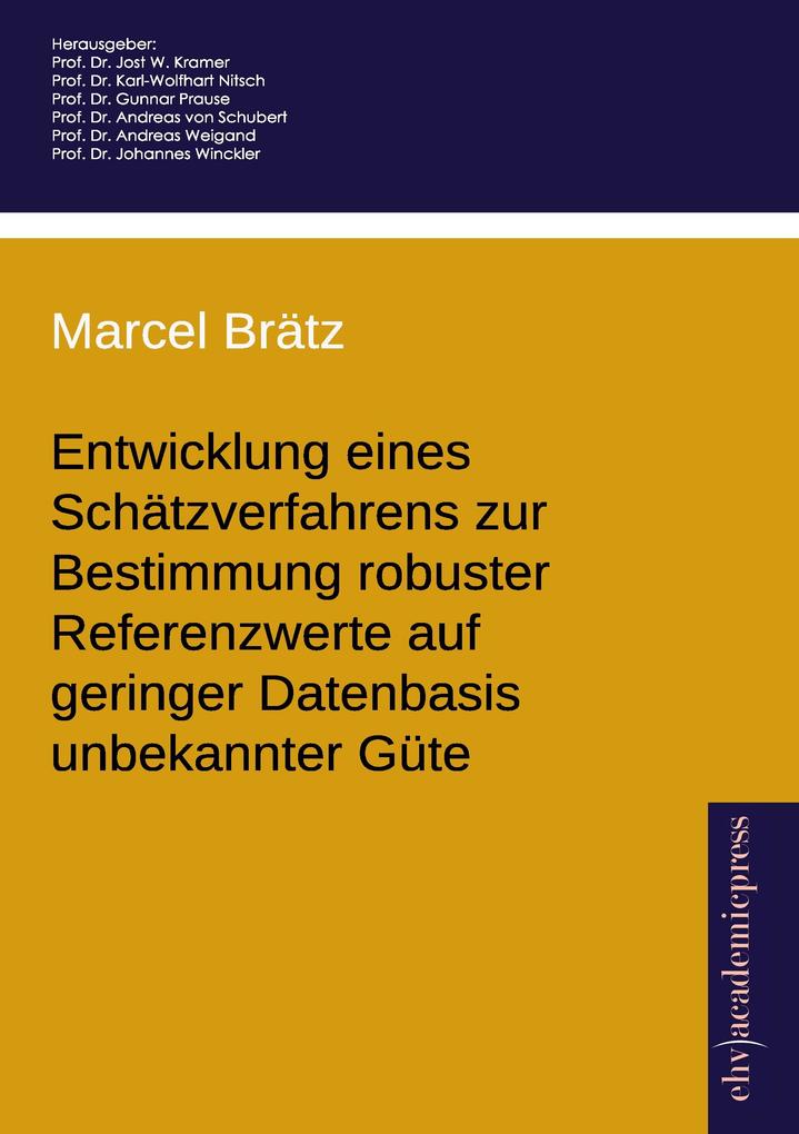 Entwicklung eines Schätzverfahrens zur Bestimmung robuster Referenzwerte auf geringer Datenbasis unbekannter Güte