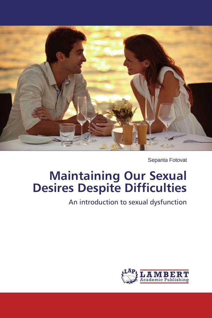 Maintaining Our Sexual Desires Despite Difficulties