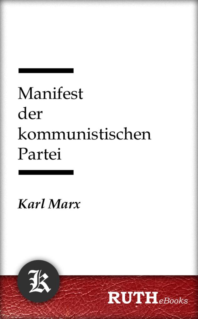 Manifest der kommunistischen Partei - Karl Marx/ Friedrich Engels