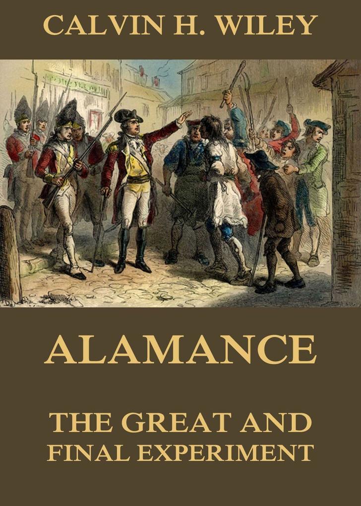Alamance - The Great And Final Experiment