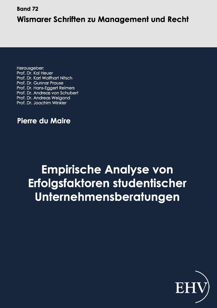 Empirische Analyse von Erfolgsfaktoren studentischer Unternehmensberatungen