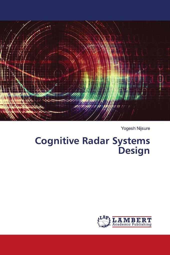 Cognitive Radar Systems Design