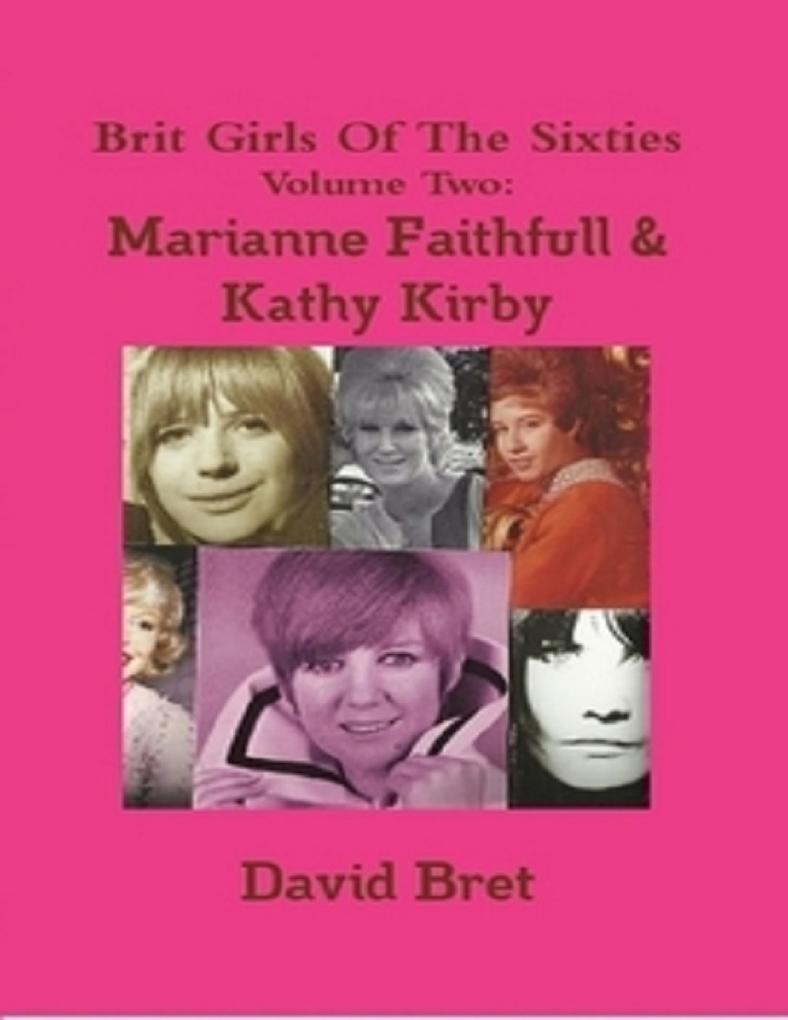 Brit Girls of the Sixties Volume Two: Marianne Faithfull & Kathy Kirby