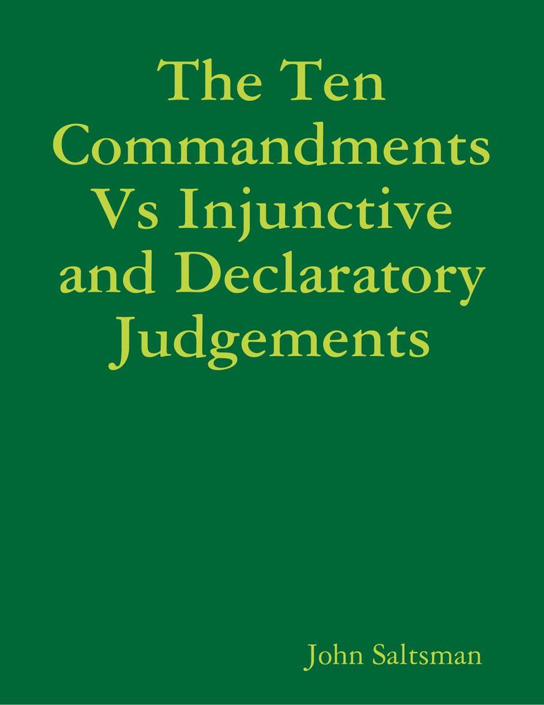 The Ten Commandments Vs Injunctive and Declaratory Judgements