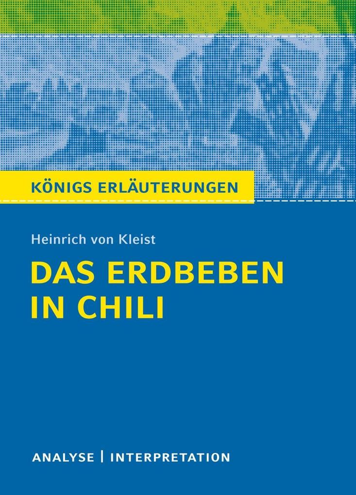 Das Erdbeben in Chili. - Heinrich von Kleist/ Hans-Georg Schede