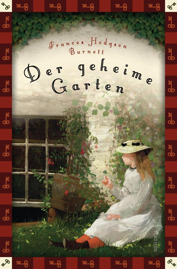 Frances Hodgson Burnett Der geheime Garten (Neuübersetzung)