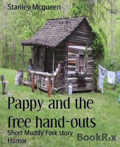 Pappy and the free hand-outs
