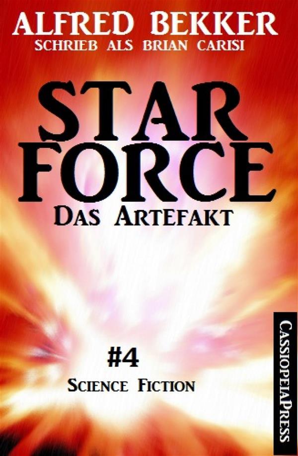 Brian Carisi - Star Force 4: Das Artefakt (Star Force Commander John Darran)