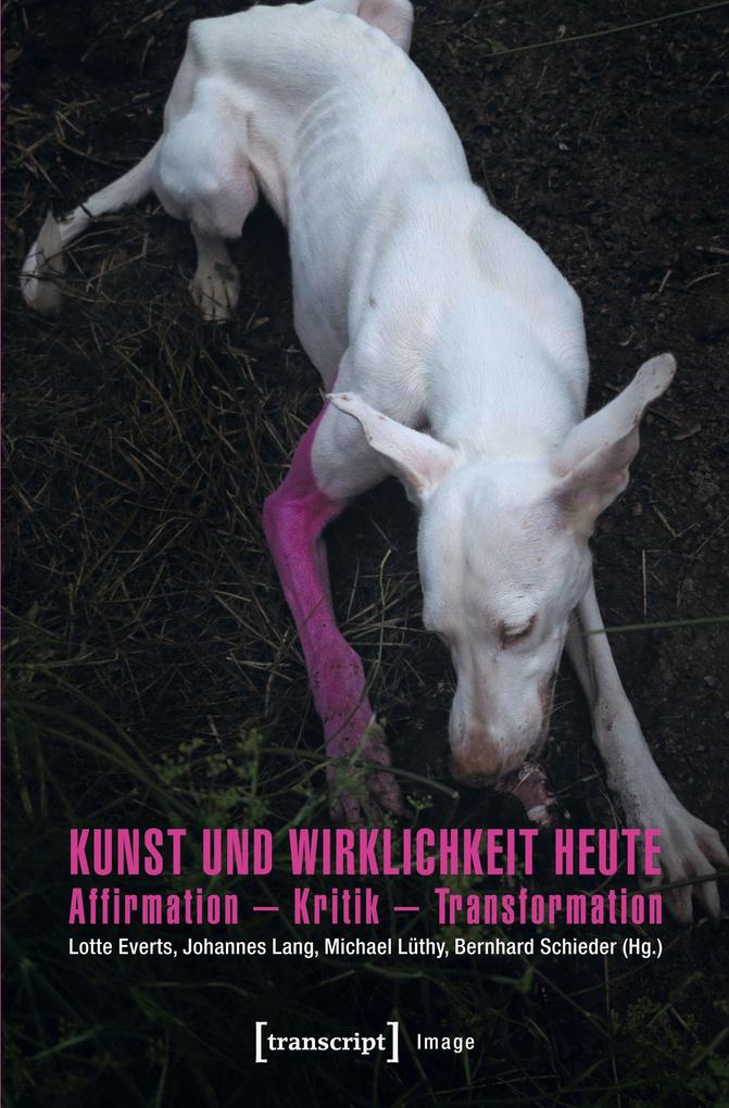 Transcript Verlag Kunst Und Wirklichkeit Heute