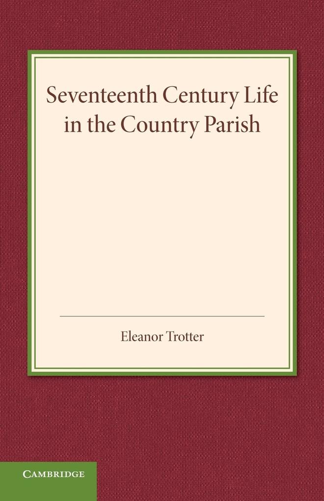 Seventeenth Century Life in the Country Parish