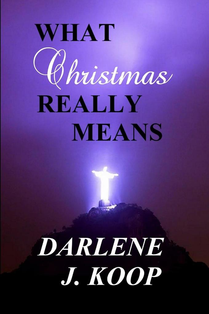 What Christmas Really Means