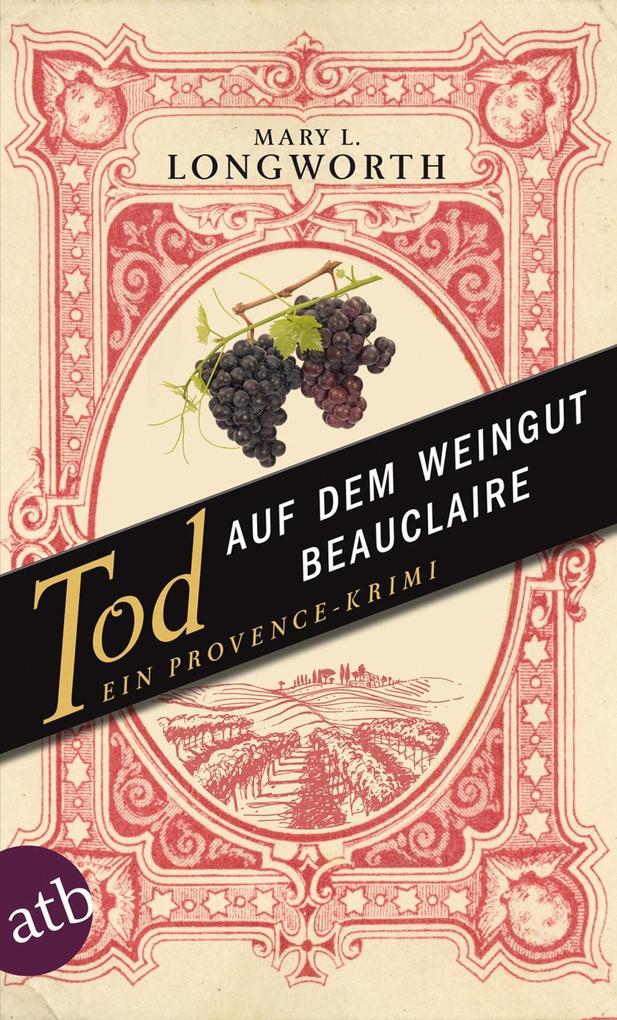 Tod auf dem Weingut Beauclaire - Mary L. Longworth