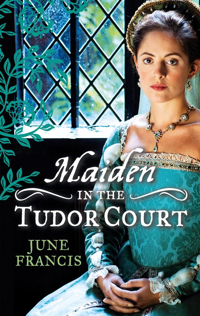 MAIDEN in the Tudor Court: His Runaway Maiden / Pirate‘s Daughter Rebel Wife