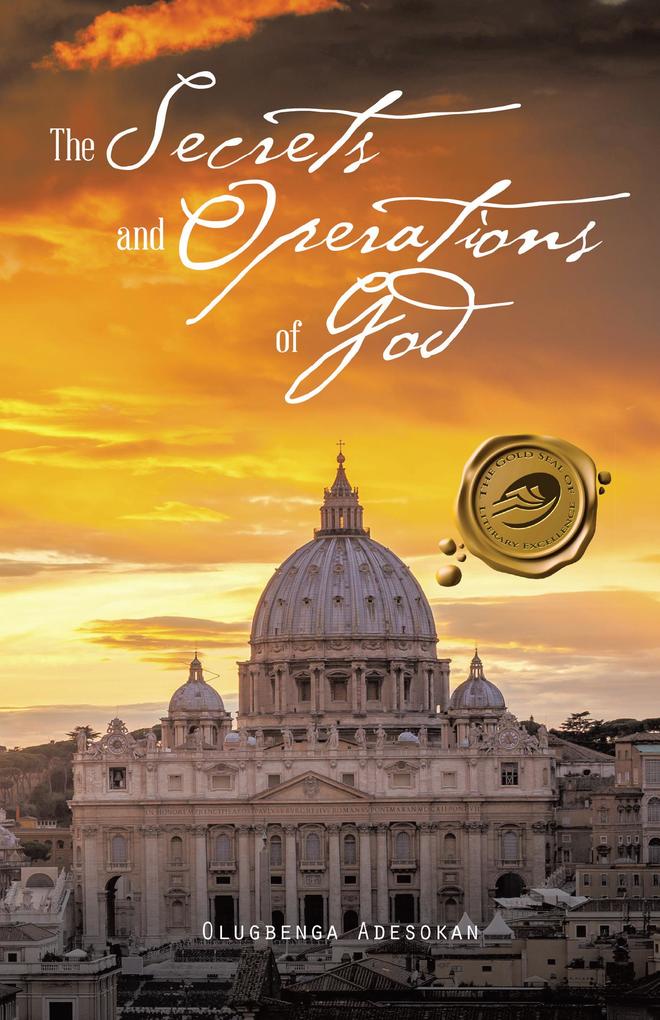 The Secrets and Operations of God