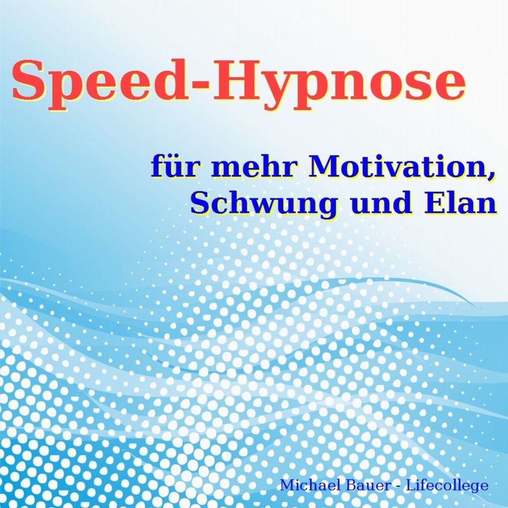 Speed-Hypnose für mehr Motivation Schwung und Elan