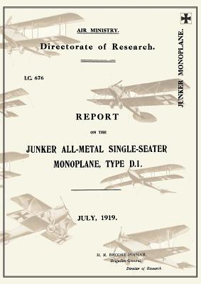Report on the Junker All-Metal Single-Seater Monoplane Type D.1. July 1919reports on German Aircraft 15