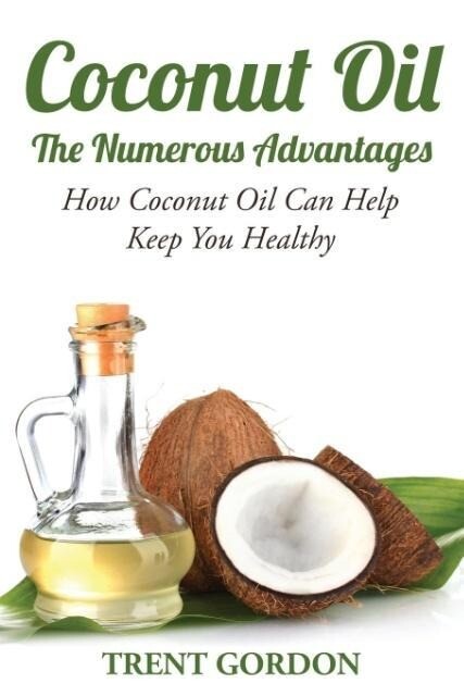 Coconut Oil -The Numerous Advantages: Hygiene Diet and Weight Loss