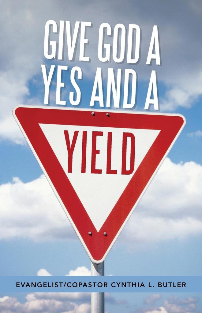 Give God a Yes and a Yield