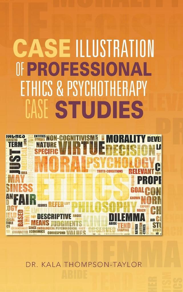 Case Illustration of Professional Ethics & Psychotherapy Case Studies