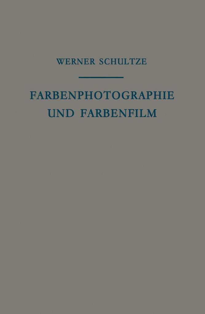 Farbenphotographie und Farbenfilm