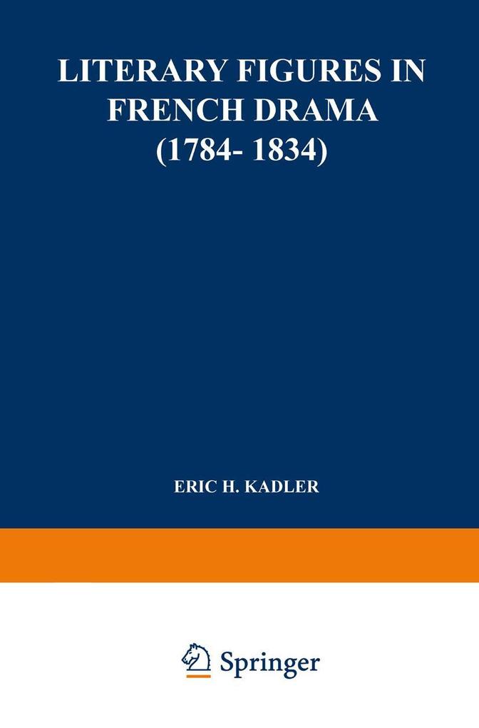 Literary Figures in French Drama (1784-1834)