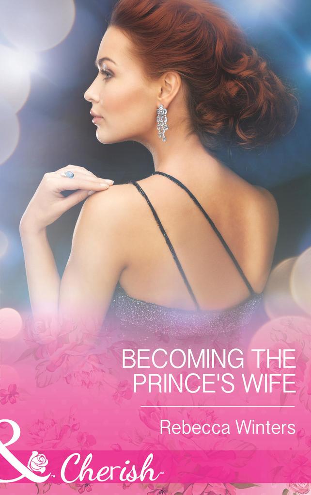 Becoming The Prince‘s Wife (Mills & Boon Cherish) (Princes of Europe Book 2)