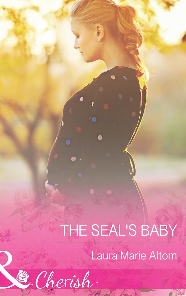 The SEAL‘s Baby (Mills & Boon Cherish) (Operation: Family Book 6)