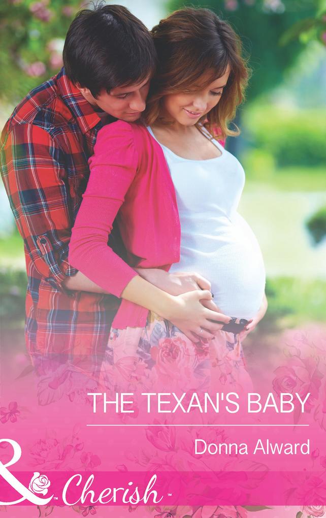 The Texan‘s Baby (Mills & Boon Cherish)